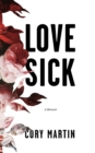 Love Sick : A Memoir - eBook