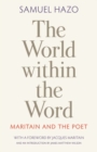 The World within the Word : Maritain and the Poet - Book