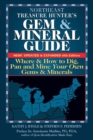 Northeast Treasure Hunter's Gem and Mineral Guide (6th Edition) : Where and How to Dig, Pan and Mine Your Own Gems and Minerals - Book