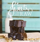 Sweets in the Raw : Naturally Healthy Desserts - Book