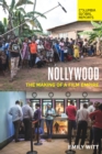 Nollywood : The Making of a Film Empire - Book