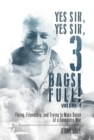 Yes Sir, Yes Sir, 3 Bags Full! - eBook