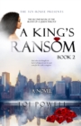 A King's Ransom : Second book in the Blood of a Queen Trilogy - eBook
