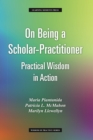 On Being a Scholar-Practitioner : Practical Wisdom in Action - eBook