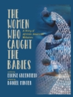 The Women Who Caught The Babies - eBook