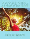 Awakening the Power of Self-Healing : Healthy Exercises for Physical, Mental, and Spiritual Balance - Book