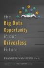 The Big Data Opportunity in our Driverless Future - eBook