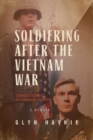 Soldiering After The Vietnam War : Changed Soldiers In A Changed Country - eBook
