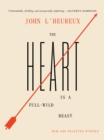 The Heart Is a Full-Wild Beast : New and Selected Stories - Book