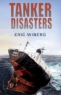 Tanker Disasters : IMO's Places of Refuge and the Special Compensation Clause; Erika, Prestige, Castor and 65 Casualties - eBook