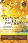 Reclaim Your Heart : Personal Insights on breaking free from life's shackles - Book