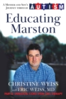 Educating Marston : A Mother and Son's Journey Through Autism - Book