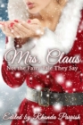 Mrs. Claus: Not the Fairy Tale They Say - eBook