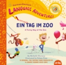 Ein lustiger Tag im Zoo (A Funny Day at the Zoo, German / Deutsch language) - Book