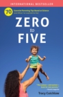 Zero to Five : 70 Essential Parenting Tips Based on Science - Book