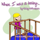 When I Was a Baby . . . - eBook