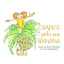 Orange Picks 1 Banana - eBook