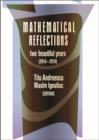 Mathematical Reflections : Two Beautiful Years (2018-2019) - Book