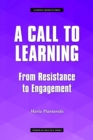 A Call to Learning : From Resistance to Engagement - eBook
