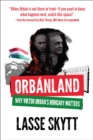 Orbanland : Why Viktor Orban's Hungary Matters - eBook