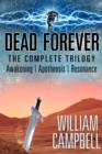 Dead Forever : The Complete Trilogy - eBook