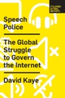 Speech Police : The Global Struggle to Govern the Internet - Book