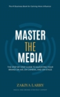 Master The Media : The Step-By-Step Guide to Elevating Your Brand On Air, On Camera and On Stage - eBook