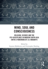 Mind, Soul and Consciousness : Religion, Science and the Psy-Disciplines in Modern South Asia (With a Foreword by J.N. Mohanty) - eBook