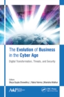 The Evolution of Business in the Cyber Age : Digital Transformation, Threats, and Security - eBook