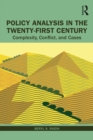 Policy Analysis in the Twenty-First Century : Complexity, Conflict, and Cases - eBook