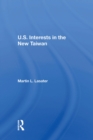 U.S. Interests In The New Taiwan - eBook
