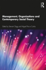 Management, Organizations and Contemporary Social Theory - eBook