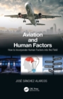 Aviation and Human Factors : How to Incorporate Human Factors into the Field - eBook