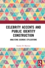Celebrity Accents and Public Identity Construction : Analyzing Geordie Stylizations - eBook
