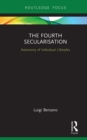 The Fourth Secularisation : Autonomy of Individual Lifestyles - eBook