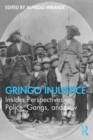 Gringo Injustice : Insider Perspectives on Police, Gangs, and Law - eBook