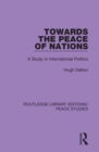 Towards the Peace of Nations : A Study in International Politics - eBook