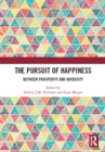 The Pursuit of Happiness : Between Prosperity and Adversity - eBook