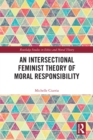 An Intersectional Feminist Theory of Moral Responsibility - eBook