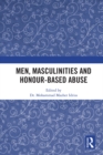 Men, Masculinities and Honour-Based Abuse - eBook