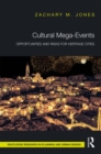 Cultural Mega-Events : Opportunities and Risks for Heritage Cities - eBook