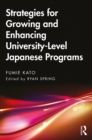 Strategies for Growing and Enhancing University-Level Japanese Programs - eBook