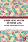 Women in the Modern History of Libya : Exploring Transnational Trajectories - eBook