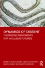 Dynamics of Dissent : Theorizing Movements for Inclusive Futures - eBook