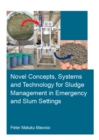 Novel Concepts, Systems and Technology for Sludge Management in Emergency and Slum Settings - eBook