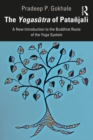 The Yogasutra of Patanjali : A New Introduction to the Buddhist Roots of the Yoga System - eBook