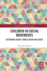 Children in Social Movements : Rethinking Agency, Mobilization and Rights - eBook