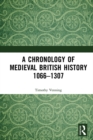 A Chronology of Medieval British History : 1066-1307 - eBook