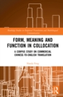 Form, Meaning and Function in Collocation : A Corpus Study on Commercial Chinese-to-English Translation - eBook