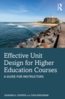 Effective Unit Design for Higher Education Courses : A Guide for Instructors - eBook